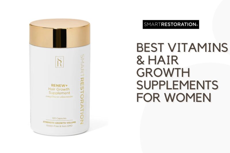Best Vitamins & Hair Growth Supplements for Women