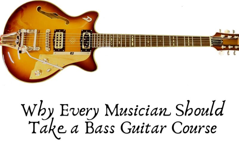 Why Every Musician Should Take a Bass Guitar Course
